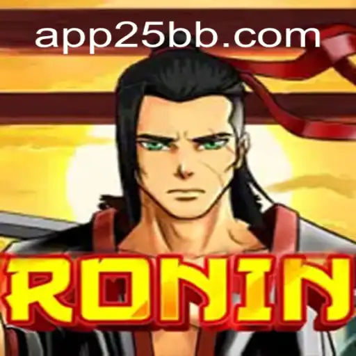 Ronin and the Rising Star of 25BB.COM