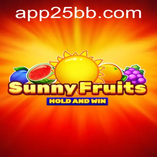 Discovering the Thrills of SunnyFruits at 25BB.COM